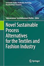 Télécharger le livre :  Novel Sustainable Process Alternatives for the Textiles and Fashion Industry