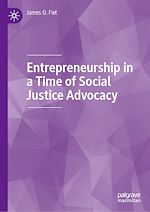 Télécharger le livre :  Entrepreneurship in a Time of Social Justice Advocacy