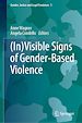 Télécharger le livre :  (In)Visible Signs of Gender-Based Violence
