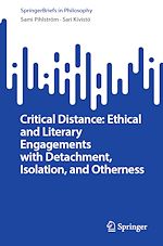 Télécharger le livre :  Critical Distance: Ethical and Literary Engagements with Detachment, Isolation, and Otherness