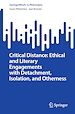 Télécharger le livre :  Critical Distance: Ethical and Literary Engagements with Detachment, Isolation, and Otherness