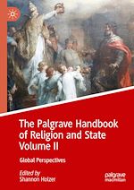 Télécharger le livre :  The Palgrave Handbook of Religion and State Volume II