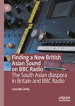 Télécharger le livre :  Finding a New British Asian Sound on BBC Radio