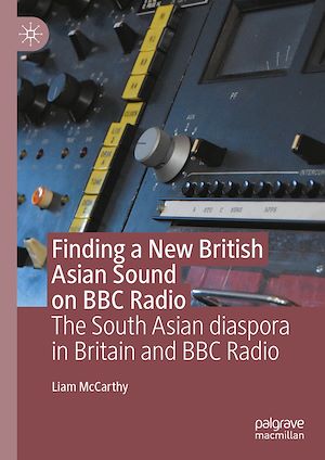 Téléchargez le livre :  Finding a New British Asian Sound on BBC Radio