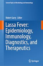 Télécharger le livre :  Lassa Fever: Epidemiology, Immunology, Diagnostics, and Therapeutics