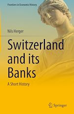 Télécharger le livre :  Switzerland and its Banks