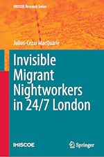 Télécharger le livre :  Invisible Migrant Nightworkers in 24/7 London