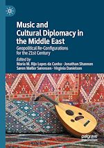 Télécharger le livre :  Music and Cultural Diplomacy in the Middle East