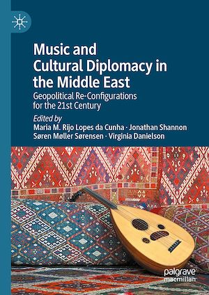 Téléchargez le livre :  Music and Cultural Diplomacy in the Middle East