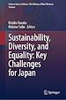 Télécharger le livre :  Sustainability, Diversity, and Equality: Key Challenges for Japan