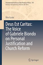 Télécharger le livre :  Deus Est Caritas: The Voice of Gabriele Biondo on Personal Justification and Church Reform
