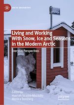 Télécharger le livre :  Living and Working With Snow, Ice and Seasons in the Modern Arctic