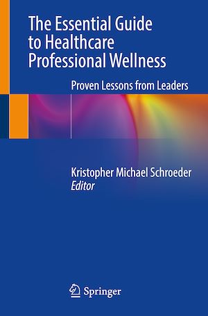 Téléchargez le livre :  The Essential Guide to Healthcare Professional Wellness