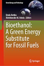 Télécharger le livre :  Bioethanol: A Green Energy Substitute for Fossil Fuels