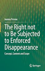Télécharger le livre :  The Right not to Be Subjected to Enforced Disappearance