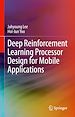 Télécharger le livre :  Deep Reinforcement Learning Processor Design for Mobile Applications