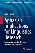 Télécharger le livre :  Aphasia's Implications for Linguistics Research