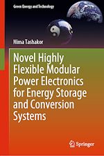 Télécharger le livre :  Novel Highly Flexible Modular Power Electronics for Energy Storage and Conversion Systems
