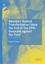 Télécharger le livre :  Rwanda's Radical Transformation Since the End of the 1994 Genocide against the Tutsi