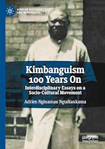 Télécharger le livre :  Kimbanguism 100 Years On