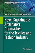 Télécharger le livre :  Novel Sustainable Alternative Approaches for the Textiles and Fashion Industry
