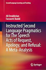 Télécharger le livre :  Instructed Second Language Pragmatics for The Speech Acts of Request, Apology, and Refusal: A Meta-Analysis