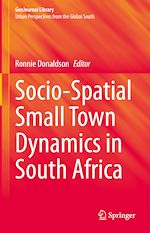 Télécharger le livre :  Socio-Spatial Small Town Dynamics in South Africa