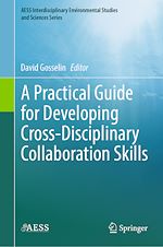 Télécharger le livre :  A Practical Guide for Developing Cross-Disciplinary Collaboration Skills