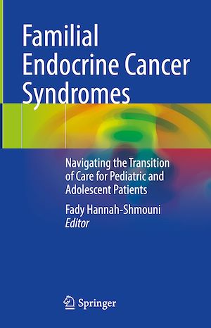 Téléchargez le livre :  Familial Endocrine Cancer Syndromes
