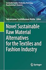 Télécharger le livre :  Novel Sustainable Raw Material Alternatives for the Textiles and Fashion Industry