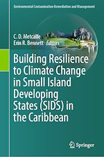 Télécharger le livre :  Building Resilience to Climate Change in Small Island Developing States (SIDS) in the Caribbean