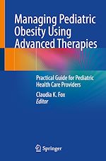 Télécharger le livre :  Managing Pediatric Obesity Using Advanced Therapies