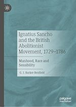 Télécharger le livre :  Ignatius Sancho and the British Abolitionist Movement, 1729-1786
