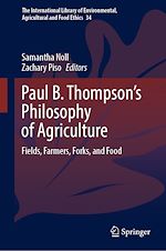 Télécharger le livre :  Paul B. Thompson's Philosophy of Agriculture
