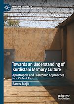 Télécharger le livre :  Towards an Understanding of Kurdistani Memory Culture