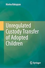 Télécharger le livre :  Unregulated Custody Transfer of Adopted Children