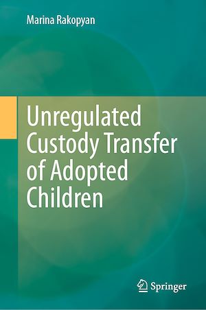 Téléchargez le livre :  Unregulated Custody Transfer of Adopted Children