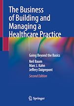 Télécharger le livre :  The Business of Building and Managing a Healthcare Practice