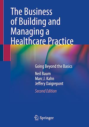 Téléchargez le livre :  The Business of Building and Managing a Healthcare Practice
