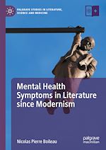 Télécharger le livre :  Mental Health Symptoms in Literature since Modernism