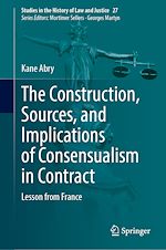 Télécharger le livre :  The Construction, Sources, and Implications of Consensualism in Contract