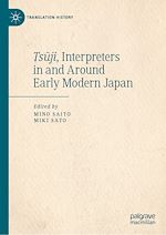 Télécharger le livre :  Tsuji, Interpreters in and Around Early Modern Japan