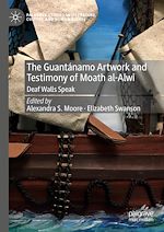 Télécharger le livre :  The Guantánamo Artwork and Testimony of Moath Al-Alwi