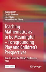 Télécharger le livre :  Teaching Mathematics as to be Meaningful – Foregrounding Play and Children's Perspectives