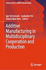 Télécharger le livre :  Additive Manufacturing in Multidisciplinary Cooperation and Production