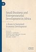 Télécharger le livre :  Small Business and Entrepreneurial Development in Africa
