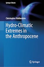 Télécharger le livre :  Hydro-Climatic Extremes in the Anthropocene