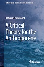 Télécharger le livre :  A Critical Theory for the Anthropocene