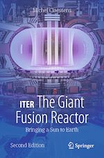 Télécharger le livre :  ITER: The Giant Fusion Reactor