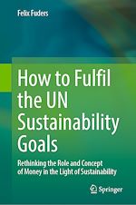 Télécharger le livre :  How to Fulfil the UN Sustainability Goals
